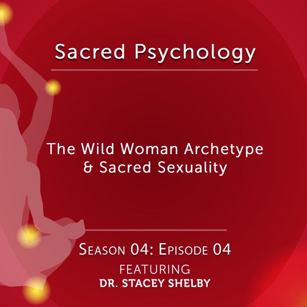 Stacey Shelby Wild Woman Archetype